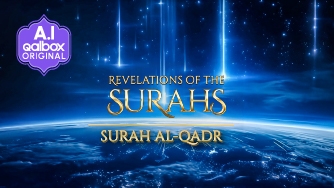 Revelations of the Surahs: Surah Al-Qadar